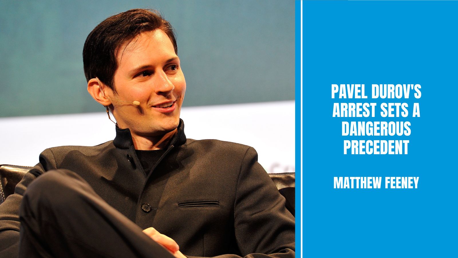 Pavel Durov’s arrest sets a dangerous precedent