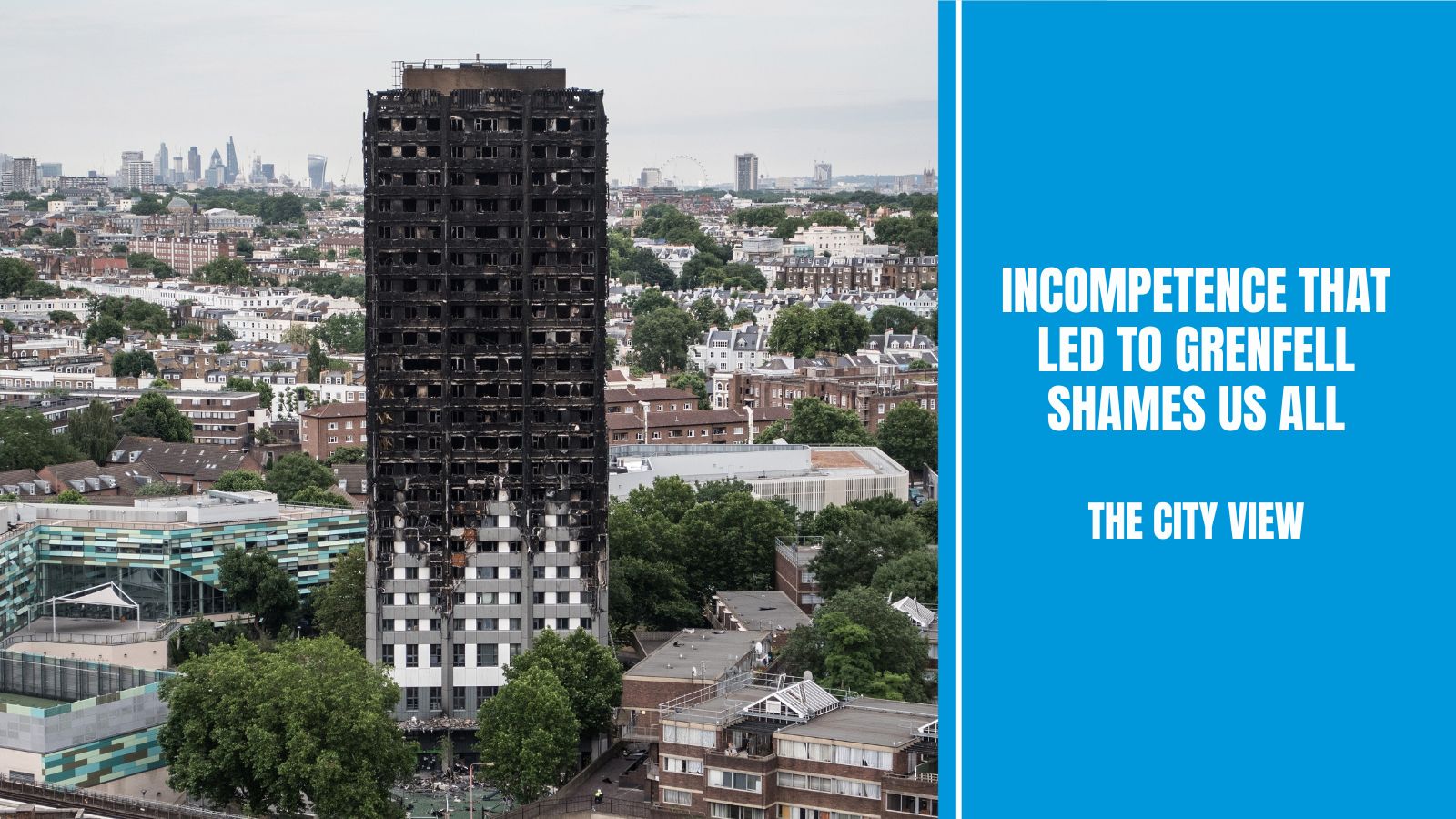 Incompetence that led to Grenfell shames us all